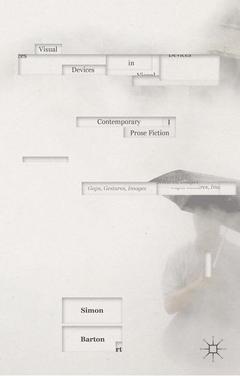 Cover of the book Visual Devices in Contemporary Prose Fiction