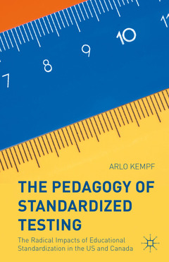 Cover of the book The Pedagogy of Standardized Testing
