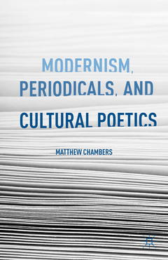 Couverture de l’ouvrage Modernism, Periodicals, and Cultural Poetics