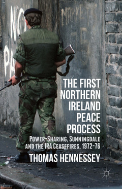 Couverture de l’ouvrage The First Northern Ireland Peace Process