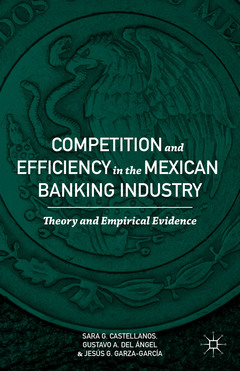 Couverture de l’ouvrage Competition and Efficiency in the Mexican Banking Industry