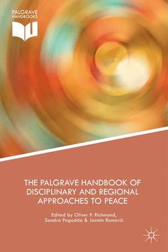 Cover of the book The Palgrave Handbook of Disciplinary and Regional Approaches to Peace