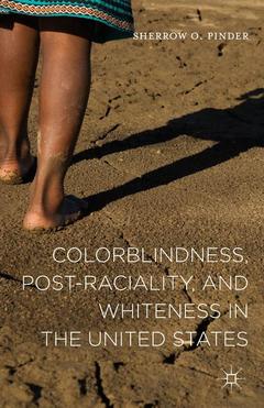 Couverture de l’ouvrage Colorblindness, Post-raciality, and Whiteness in the United States