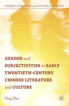 Couverture de l’ouvrage Gender and Subjectivities in Early Twentieth-Century Chinese Literature and Culture