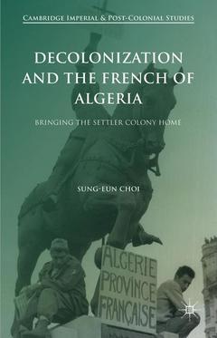 Cover of the book Decolonization and the French of Algeria