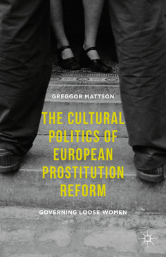 Couverture de l’ouvrage The Cultural Politics of European Prostitution Reform