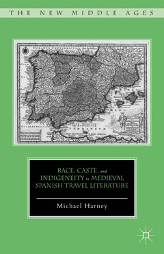 Cover of the book Race, Caste, and Indigeneity in Medieval Spanish Travel Literature