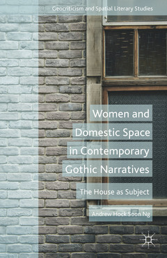 Couverture de l’ouvrage Women and Domestic Space in Contemporary Gothic Narratives