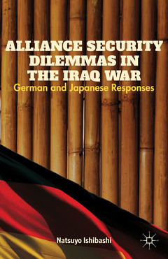 Couverture de l’ouvrage Alliance Security Dilemmas in the Iraq War