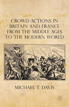 Couverture de l’ouvrage Crowd Actions in Britain and France from the Middle Ages to the Modern World