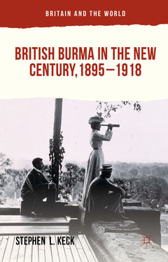 Cover of the book British Burma in the New Century, 1895-1918
