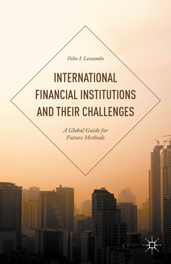 Couverture de l’ouvrage International Financial Institutions and Their Challenges