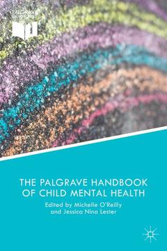 Couverture de l’ouvrage The Palgrave Handbook of Child Mental Health
