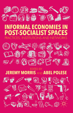Couverture de l’ouvrage Informal Economies in Post-Socialist Spaces