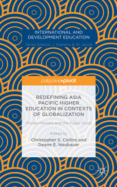 Couverture de l’ouvrage Redefining Asia Pacific Higher Education in Contexts of Globalization: Private Markets and the Public Good