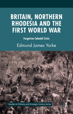 Couverture de l’ouvrage Britain, Northern Rhodesia and the First World War
