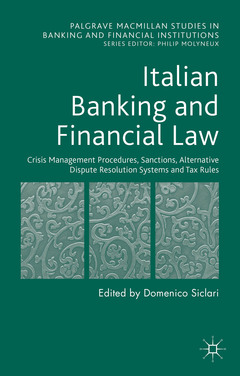 Couverture de l’ouvrage Italian Banking and Financial Law: Crisis Management Procedures, Sanctions, Alternative Dispute Resolution Systems and Tax Rules