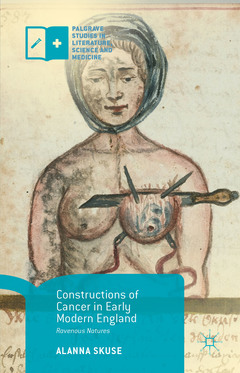 Couverture de l’ouvrage Constructions of Cancer in Early Modern England