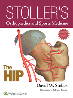 Couverture de l’ouvrage Stoller's Orthopaedics and Sports Medicine: The Hip