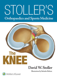 Cover of the book Stoller's Orthopaedics and Sports Medicine: The Knee