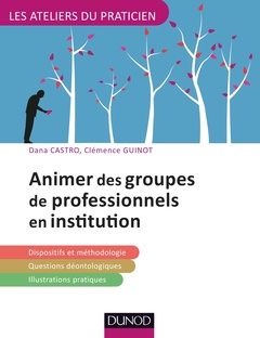 Cover of the book Animer des groupes professionnels en institution