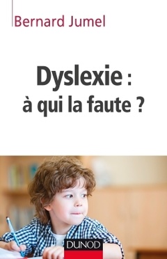 Cover of the book Dyslexie : à qui la faute ?