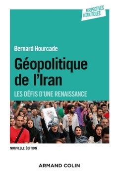 Couverture de l’ouvrage Géopolitique de l'Iran - 2e éd. - Les défis d'une renaissance