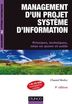 Couverture de l’ouvrage Management d'un projet système d'Information -8e éd. - Principes, techniques, mise en oeuvre et outi