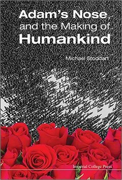 Cover of the book Adam's Nose, and the Making of Humankind