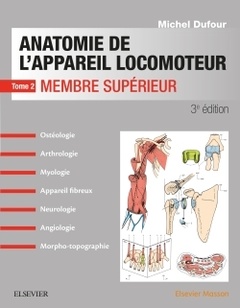 Couverture de l’ouvrage Anatomie de l'appareil locomoteur -Tome 2. Membre supérieur