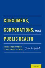 Couverture de l’ouvrage Consumers, Corporations, and Public Health