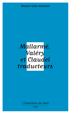 Couverture de l’ouvrage Mallarmé, Valery et Claudel traducteurs