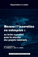 Couverture de l’ouvrage Mesurer l'innovation en entreprise - un levier essentiel pour la réussite des projets innovants