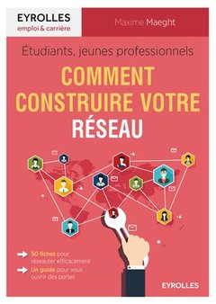 Cover of the book Étudiants, jeunes professionnels : comment construire votre réseau