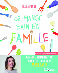 Cover of the book Je mange sain en famille