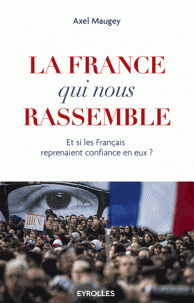 Couverture de l’ouvrage La France qui nous rassemble