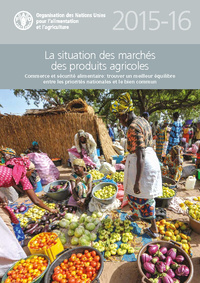 Couverture de l’ouvrage La situation des marchés des produits agricoles 2015-2016