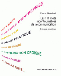 Cover of the book Les 111 mots incontournables de la communication