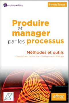 Cover of the book Produire et manager par les processus