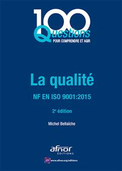Couverture de l’ouvrage La qualité - ISO 9001:2015