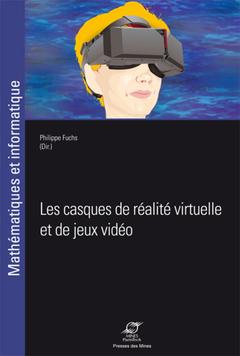 Couverture de l’ouvrage Les casques de réalité virtuelle et de jeux vidéo