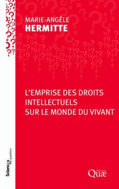 Cover of the book Emprise des droits intellectuels sur le monde vivant