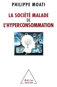 Cover of the book La Société malade de l'hyperconsommation