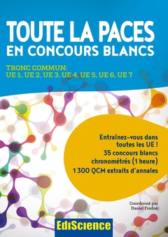 Cover of the book Toute la PACES en concours blancs - Tronc commun : UE 1, UE 2, UE 3, UE 4, UE 5, UE 6, UE 7