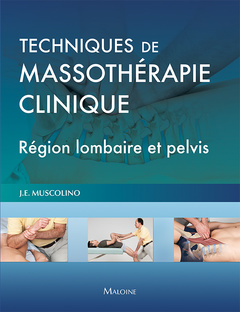 Couverture de l’ouvrage Techniques de massothérapie clinique - Région lombaire et pelvis