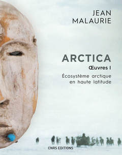Couverture de l’ouvrage Arctica. Oeuvres 1. Ecosystème arctique en haute latitude
