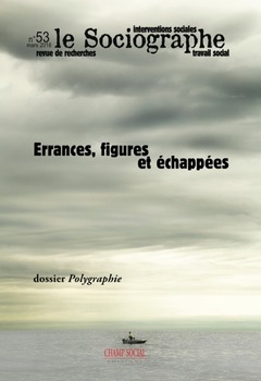 Couverture de l’ouvrage Le Sociographe N°53, Errances, Figures Et Echappees