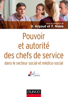 Cover of the book Pouvoir et autorité des chefs de service - dans le secteur social et médico-social