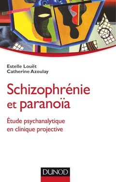 Cover of the book Schizophrénie et paranoïa - Etude psychanalytique en clinique projective