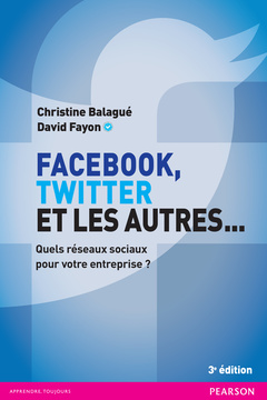 Cover of the book FACEBOOK, TWITTER ET LES AUTRES 3E EDITION